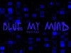 Blue My Mind Screen Saver by: Jimbo9294